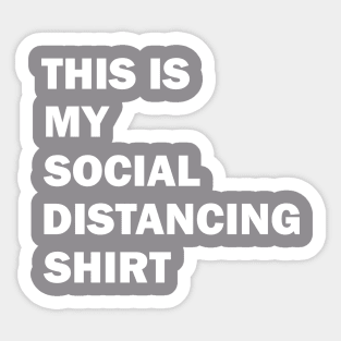 This is My Social Distancing Shirt Gift Sticker